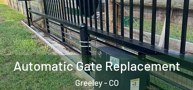  Automatic Gate Replacement Greeley - CO