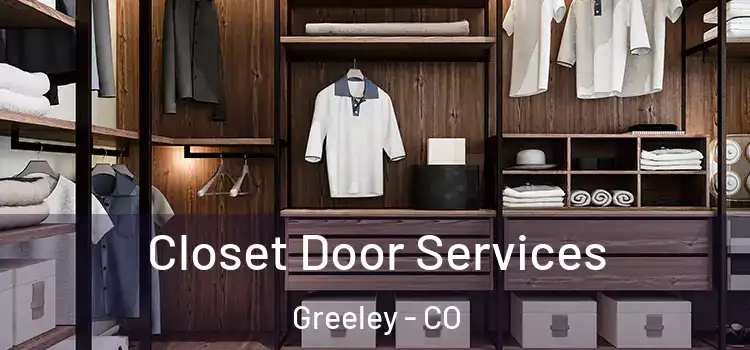  Closet Door Services Greeley - CO