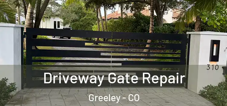 Driveway Gate Repair Greeley - CO