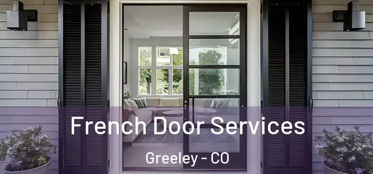  French Door Services Greeley - CO