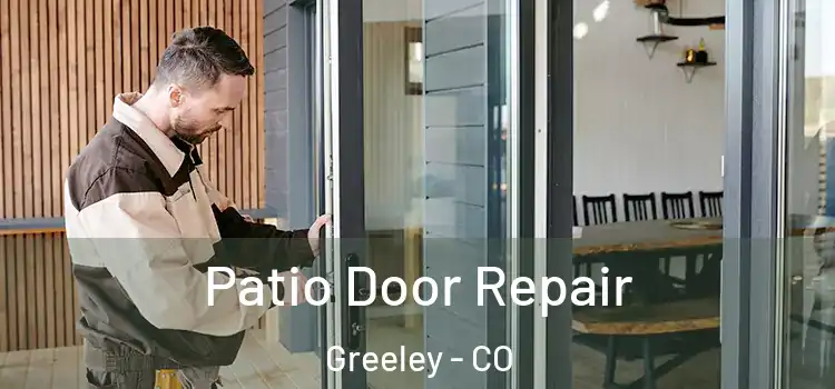 Patio Door Repair Greeley - CO