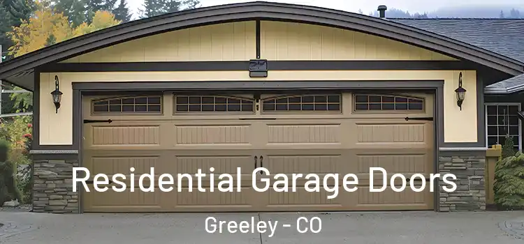  Residential Garage Doors Greeley - CO