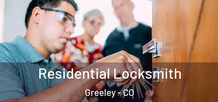  Residential Locksmith Greeley - CO