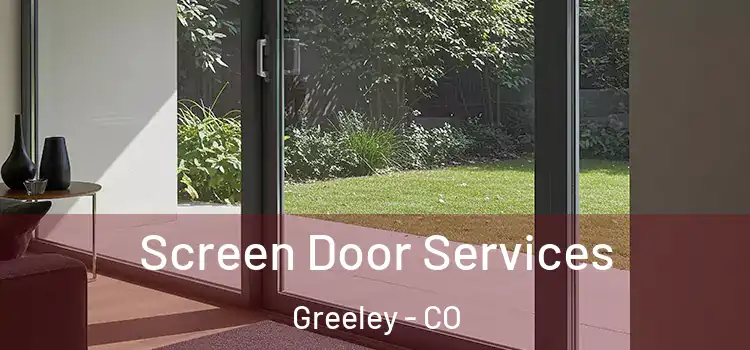 Screen Door Services Greeley - CO
