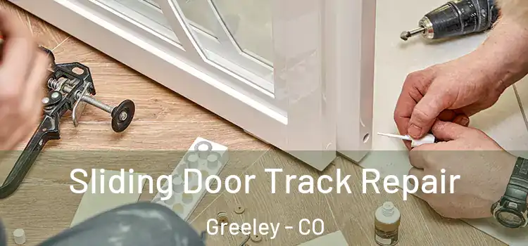  Sliding Door Track Repair Greeley - CO