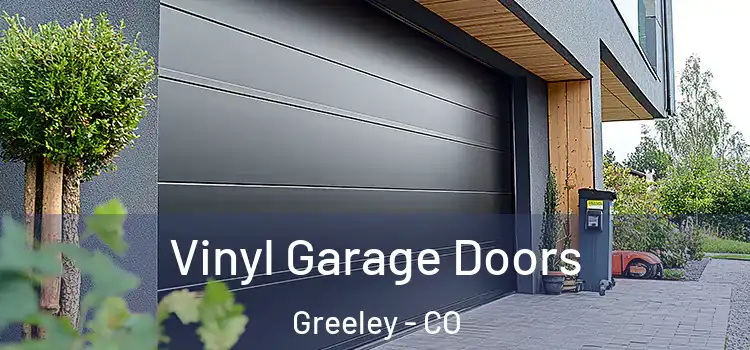  Vinyl Garage Doors Greeley - CO